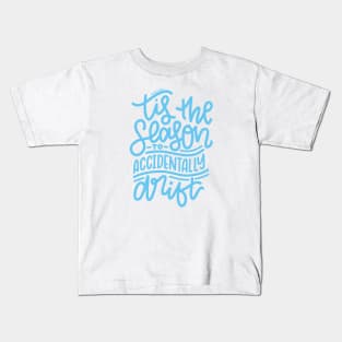 Tis The Season To Accidentally Drift - Light Blue Kids T-Shirt